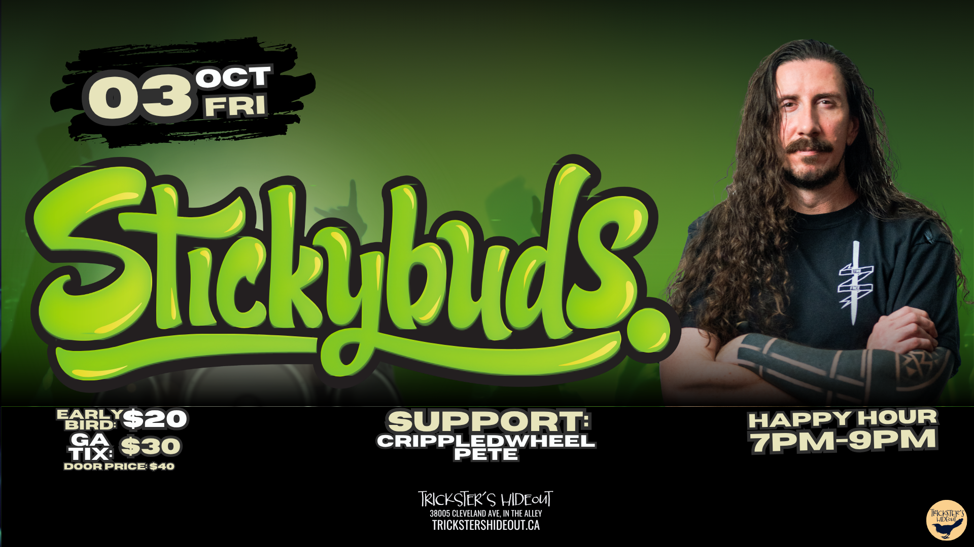 Stickybuds at Trickster’s Hideout