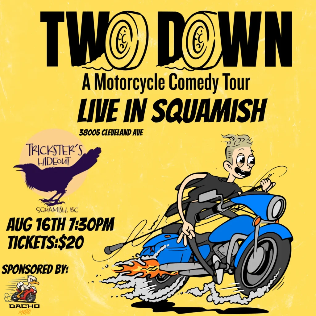 Two Down Motorcycle Comedy Tour 3 Squamish Two Down Tour